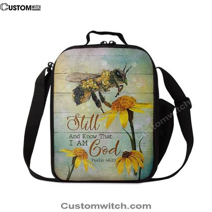 Bee Still And Know That I Am God Bee Flower Lunch Bag, Christian Lunch Bag For School, Picnic, Religious Lunch Bag