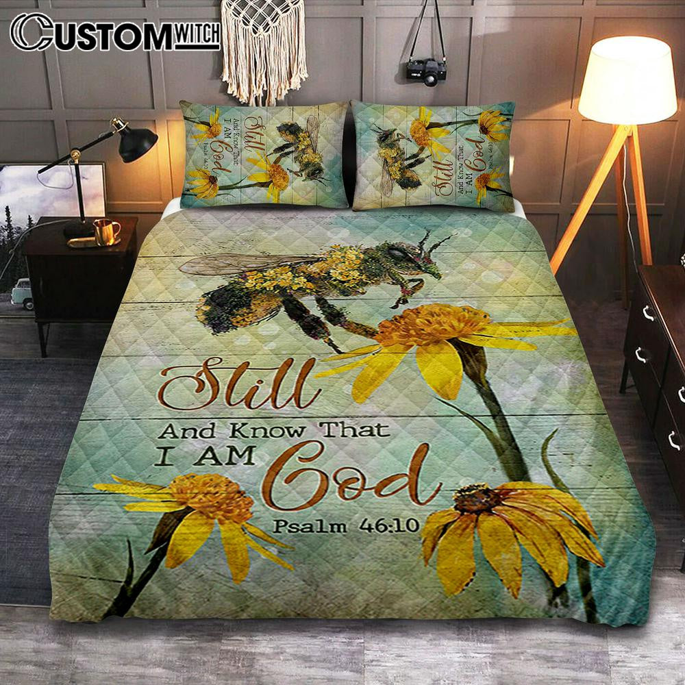 Bee Still And Know That I Am God Bee Flower Quilt Bedding Set Bedroom - Bible Verse Quilt Bedding Set Art - Christian Home Decor