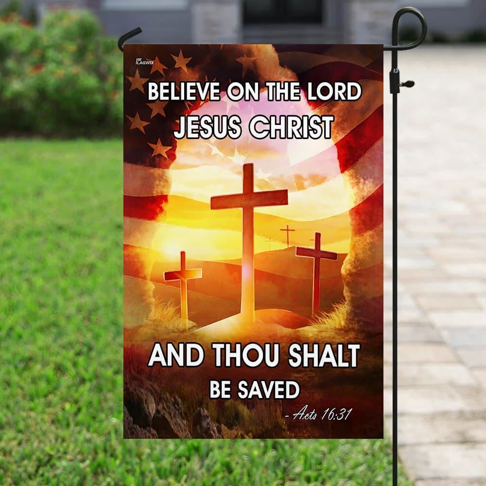 Believe On The Lord Jesus Christ House Flags, Christian Flag, Scripture Flag, Garden Banner
