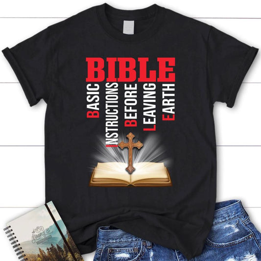 Bible Basic Instructions Before Leaving Earth Christian T Shirt, Blessed T Shirt, Bible T shirt, T shirt Women