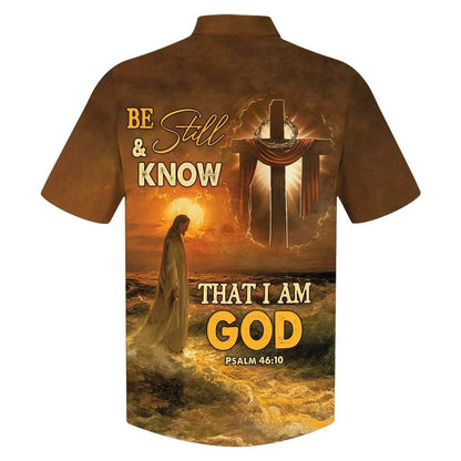 Bible Verse Be Still And Know That I Am God Jesus Cross Best Christian Hawaiian Shirt For Men, Christian Hawaiian Shirt, Gift For Christian