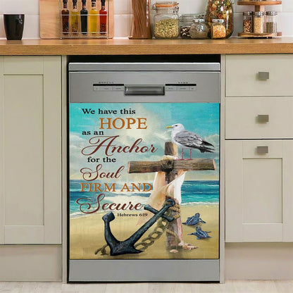 Bible Verse Hebrews 619 We Have This Hope As An Anchor Dishwasher Cover, Bible Verse Dishwasher Magnet Cover, Scripture Kitchen Decor