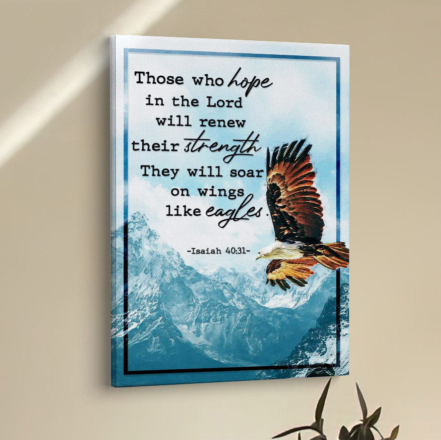 Bible Verse Isaiah 4031 Niv Those Who Hope In The Lord Canvas Prints - Bible Verse Wall Decor - Scripture Wall Art