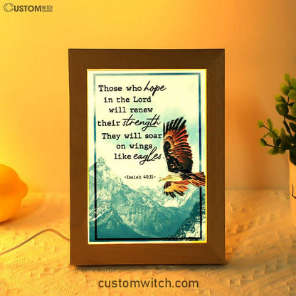 Bible Verse Isaiah 4031 Niv Those Who Hope In The Lord Frame Lamp Prints - Bible Verse Decor - Scripture Art