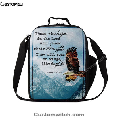 Bible Verse Isaiah 4031 Niv Those Who Hope In The Lord Lunch Bag, Christian Lunch Bag For School, Picnic, Religious Lunch Bag