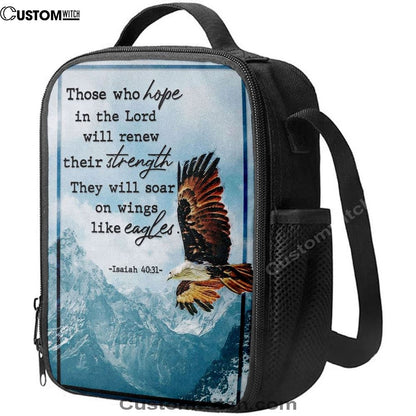 Bible Verse Isaiah 4031 Niv Those Who Hope In The Lord Lunch Bag, Christian Lunch Bag For School, Picnic, Religious Lunch Bag