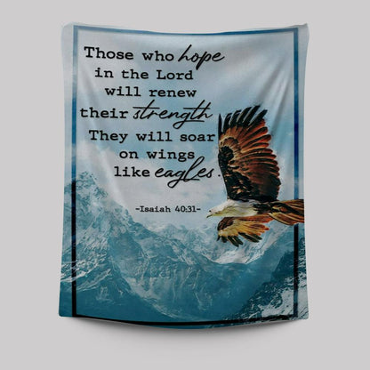 Bible Verse Isaiah 4031 Niv Those Who Hope In The Lord Tapestry Prints - Bible Verse Wall Decor - Scripture Wall Art