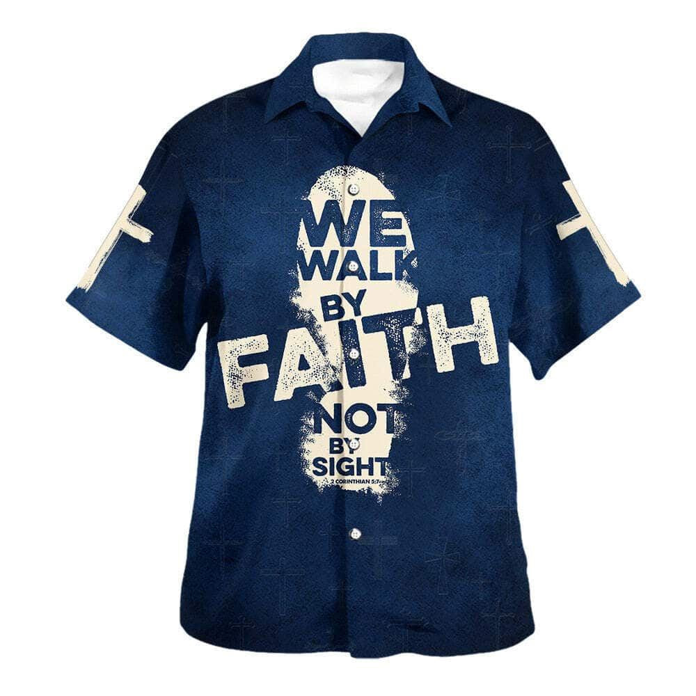 Bible Verse Jesus We Walk By Faith Not By Sight Hawaiian Shirt For Men, Christian Hawaiian Shirt, Gift For Christian