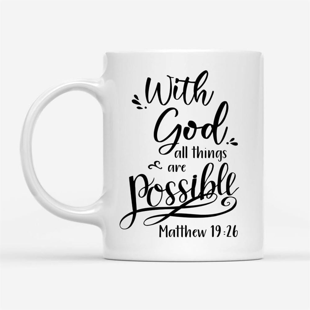 Bible Verse Mug, Matthew 1926 With God All Things Are Possible, Christian Mug, Bible Mug, Faith Gift, Encouragement Gift