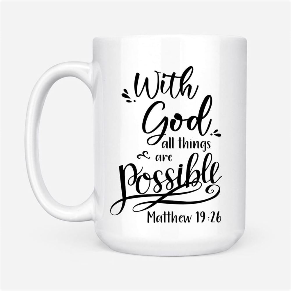 Bible Verse Mug, Matthew 1926 With God All Things Are Possible, Christian Mug, Bible Mug, Faith Gift, Encouragement Gift