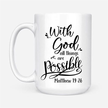 Bible Verse Mug, Matthew 1926 With God All Things Are Possible, Christian Mug, Bible Mug, Faith Gift, Encouragement Gift
