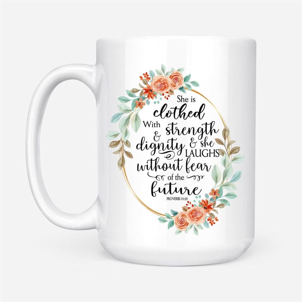 Bible Verse Mug Proverbs 3125 She Is Clothed With Strength And Dignity, Christian Mug, Bible Mug, Faith Gift, Encouragement Gift