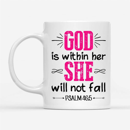 Bible Verse Mug, Psalm 465 God Is Within Her She Will Not Fall, Christian Mug, Bible Mug, Faith Gift, Encouragement Gift