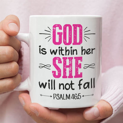 Bible Verse Mug, Psalm 465 God Is Within Her She Will Not Fall, Christian Mug, Bible Mug, Faith Gift, Encouragement Gift