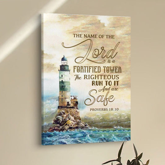 Bible Verse Proverbs 1810 The Name Of The Lord Is A Fortified Tower Canvas Prints - Bible Verse Wall Decor - Scripture Wall Art