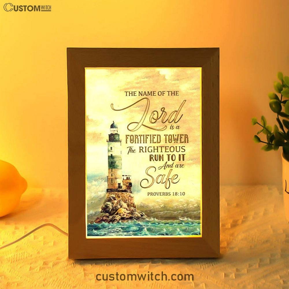 Bible Verse Proverbs 1810 The Name Of The Lord Is A Fortified Tower Frame Lamp Prints - Bible Verse Decor - Scripture Art