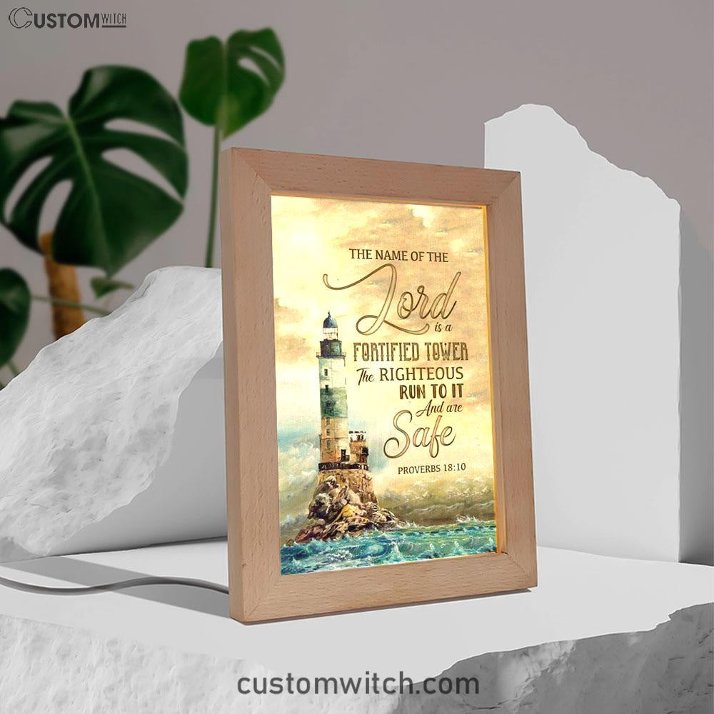 Bible Verse Proverbs 1810 The Name Of The Lord Is A Fortified Tower Frame Lamp Prints - Bible Verse Decor - Scripture Art