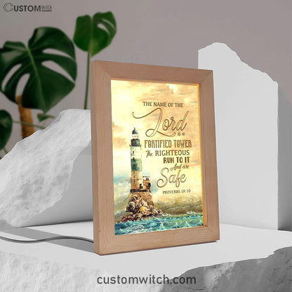 Bible Verse Proverbs 1810 The Name Of The Lord Is A Fortified Tower Frame Lamp Prints - Bible Verse Decor - Scripture Art