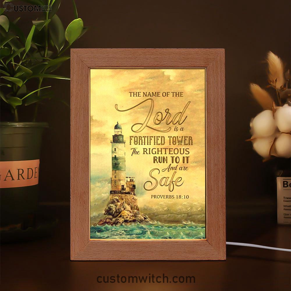 Bible Verse Proverbs 1810 The Name Of The Lord Is A Fortified Tower Frame Lamp Prints - Bible Verse Decor - Scripture Art