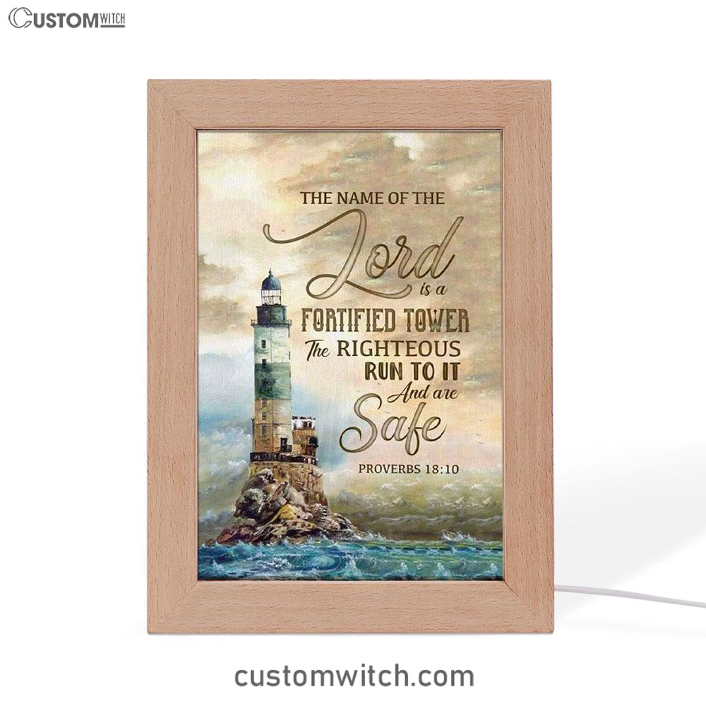 Bible Verse Proverbs 1810 The Name Of The Lord Is A Fortified Tower Frame Lamp Prints - Bible Verse Decor - Scripture Art