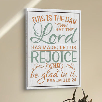 Bible Verse Psalm 11824 This Is The Day That The Lord Has Made Canvas Prints - Bible Verse Wall Decor - Scripture Wall Art