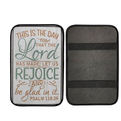 Bible Verse Psalm 11824 This Is The Day That The Lord Has Made Car Center Console Cover, Cross Car Interior Accessories