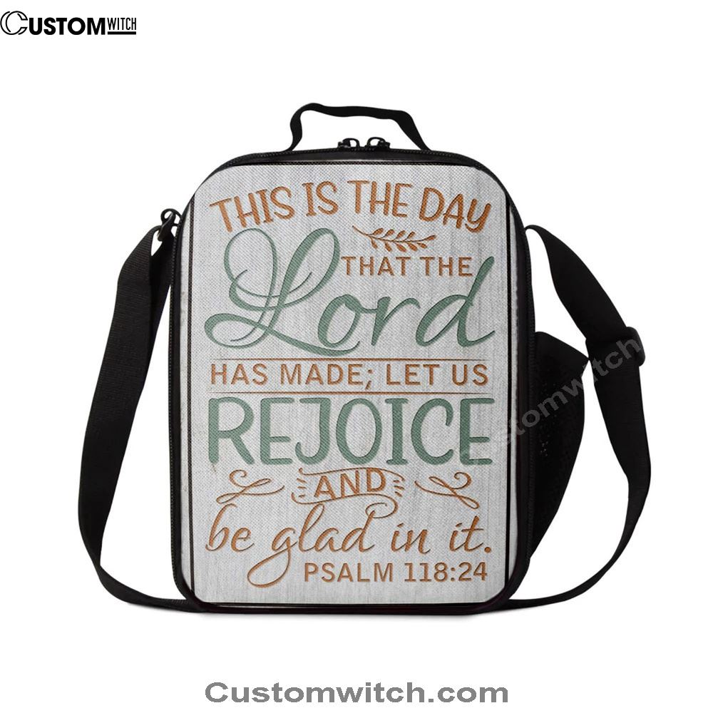 Bible Verse Psalm 11824 This Is The Day That The Lord Has Made Lunch Bag, Christian Lunch Bag For School, Picnic, Religious Lunch Bag