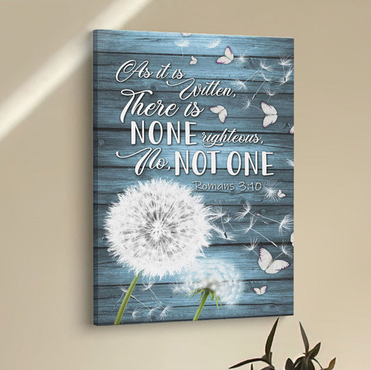 Bible Verse Romans 310 As It Is Written There Is None Righteous Canvas Prints - Bible Verse Wall Decor - Scripture Wall Art