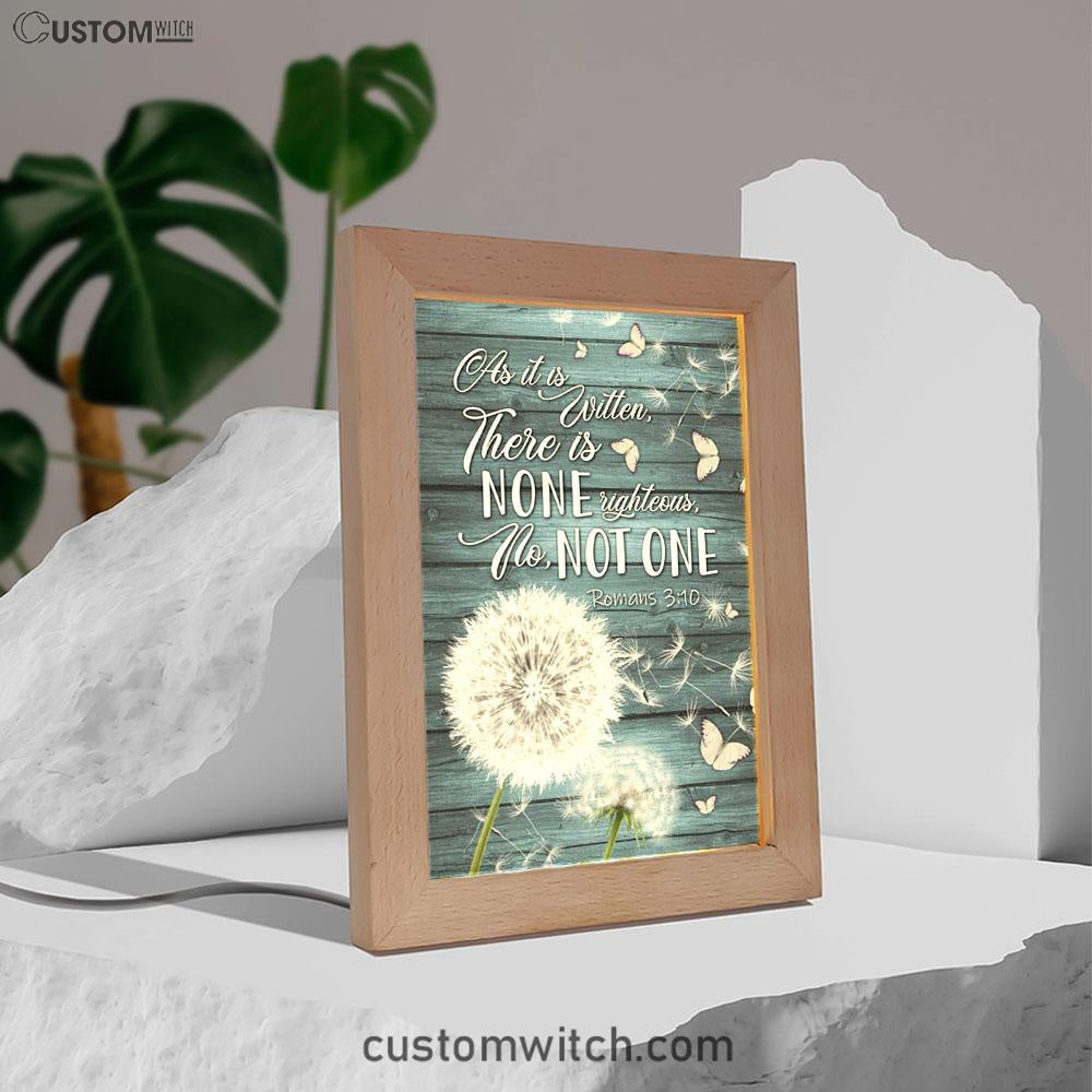 Bible Verse Romans 310 As It Is Written There Is None Righteous Frame Lamp Prints - Bible Verse Decor - Scripture Art