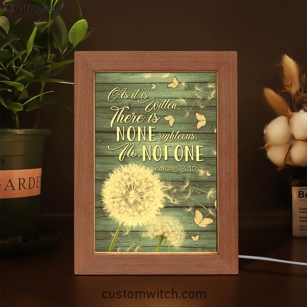 Bible Verse Romans 310 As It Is Written There Is None Righteous Frame Lamp Prints - Bible Verse Decor - Scripture Art