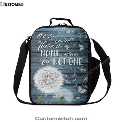 Bible Verse Romans 310 As It Is Written There Is None Righteous Lunch Bag, Christian Lunch Bag For School, Picnic, Religious Lunch Bag
