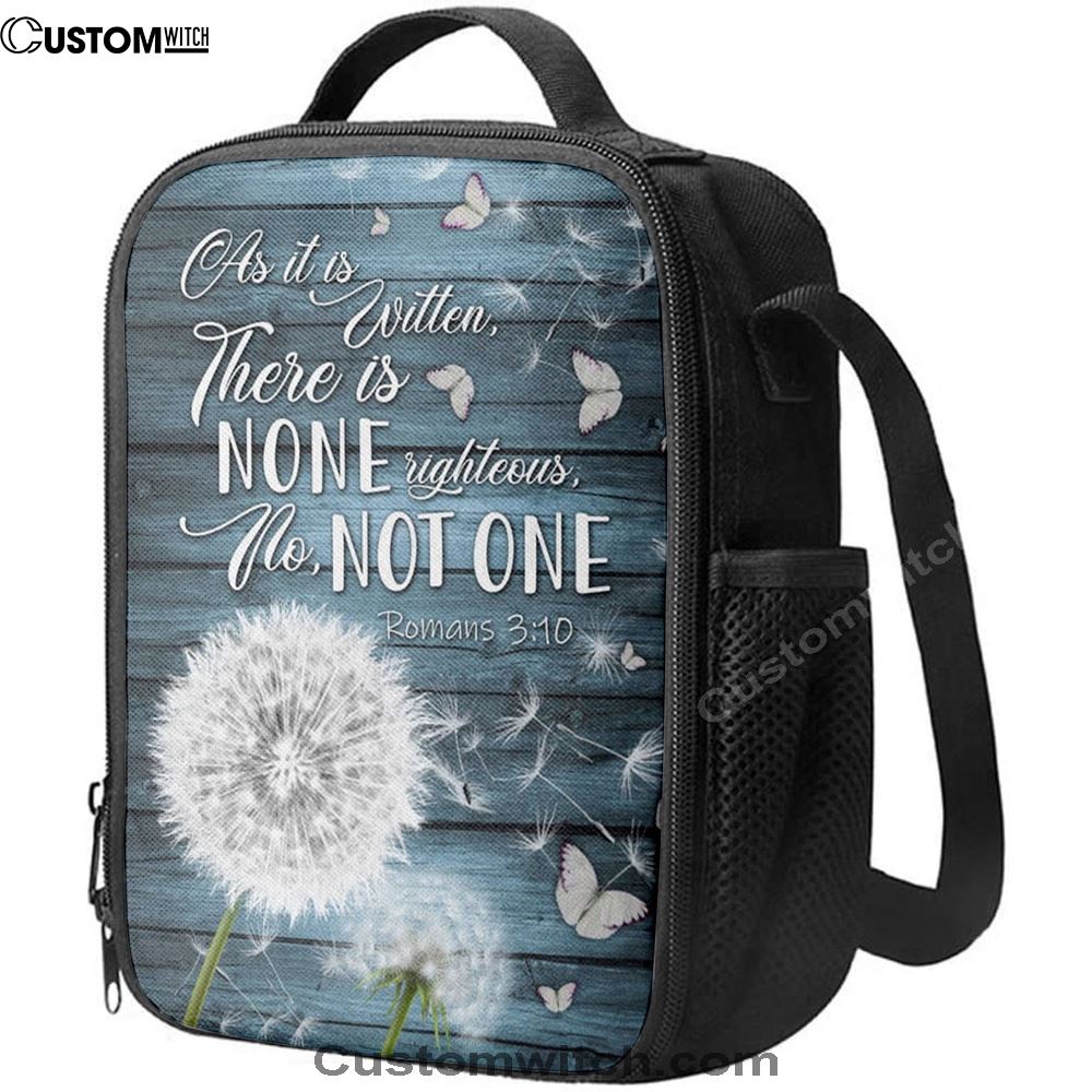 Bible Verse Romans 310 As It Is Written There Is None Righteous Lunch Bag, Christian Lunch Bag For School, Picnic, Religious Lunch Bag