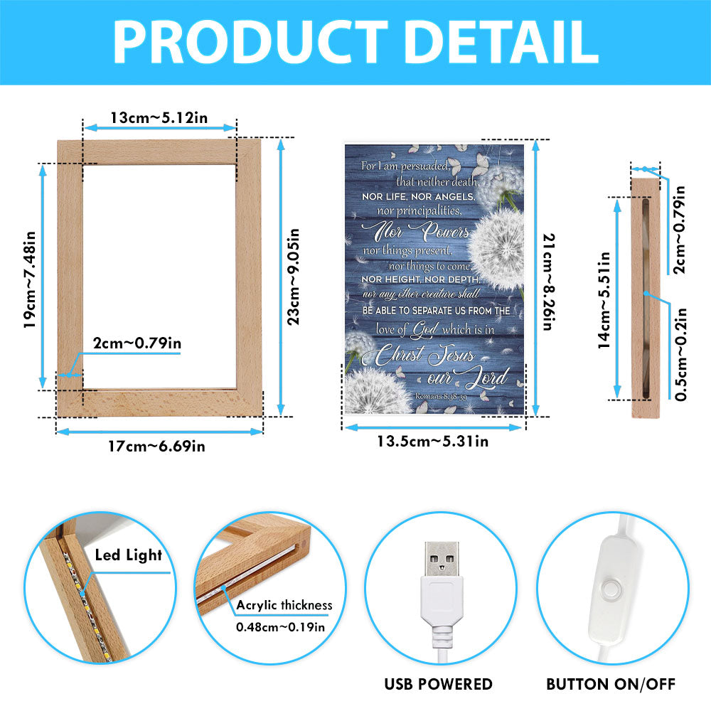 Bible Verse Romans 838-39 For I Am Persuaded That Neither Death Frame Lamp Prints - Bible Verse Decor - Scripture Art