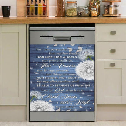 Bible Verse Romans 838 39 For I Am Persuaded That Neither Death Dishwasher Cover, Bible Verse Dishwasher Magnet Cover, Scripture Kitchen Decor