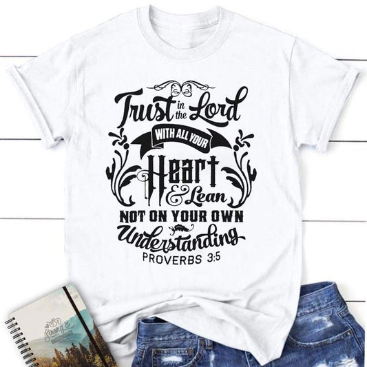 Bible Verse Shirts Proverbs 35 Trust In The Lord With All Your Heart Womens T Shirt, Blessed T Shirt, Bible T shirt, T shirt Women