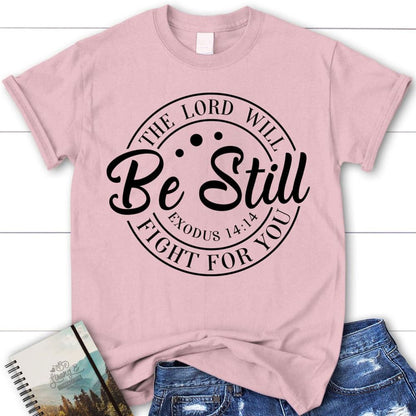 Bible Verse T Shirts Exodus 1414 The Lord Will Fight For You Christian T Shirt, Blessed T Shirt, Bible T shirt, T shirt Women