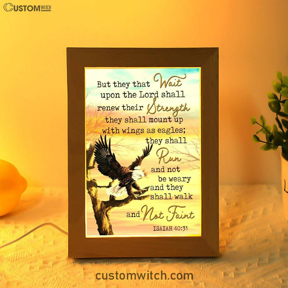 Bible Verse They That Wait Upon The Lord Isaiah 4031 Frame Lamp Prints - Bible Verse Decor - Scripture Art