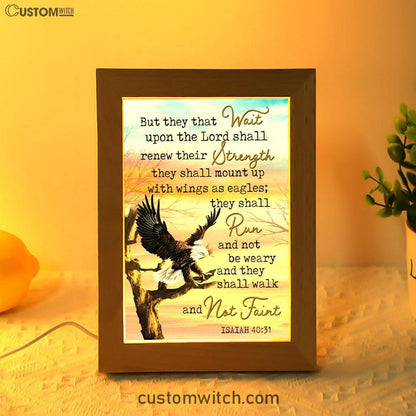 Bible Verse They That Wait Upon The Lord Isaiah 4031 Frame Lamp Prints - Bible Verse Decor - Scripture Art