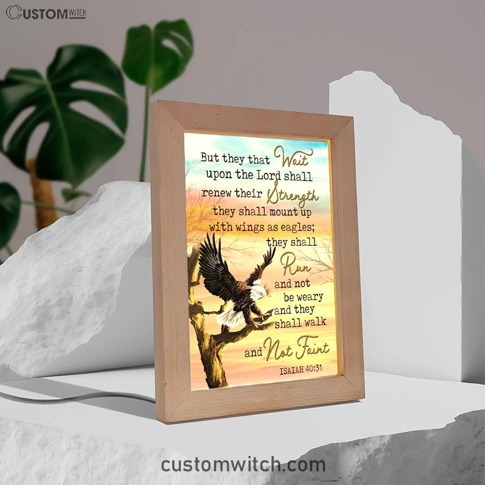 Bible Verse They That Wait Upon The Lord Isaiah 4031 Frame Lamp Prints - Bible Verse Decor - Scripture Art