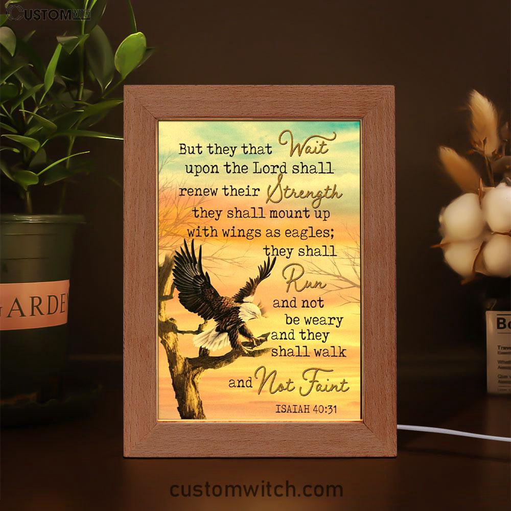 Bible Verse They That Wait Upon The Lord Isaiah 4031 Frame Lamp Prints - Bible Verse Decor - Scripture Art