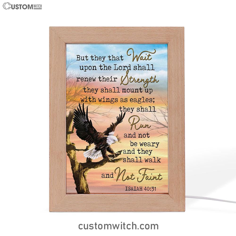 Bible Verse They That Wait Upon The Lord Isaiah 4031 Frame Lamp Prints - Bible Verse Decor - Scripture Art