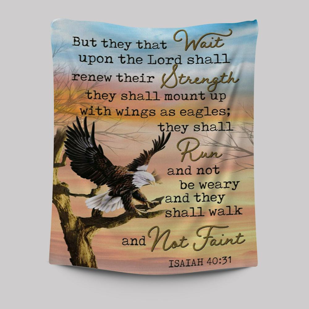 Bible Verse They That Wait Upon The Lord Isaiah 4031 Tapestry Prints - Bible Verse Wall Decor - Scripture Wall Art