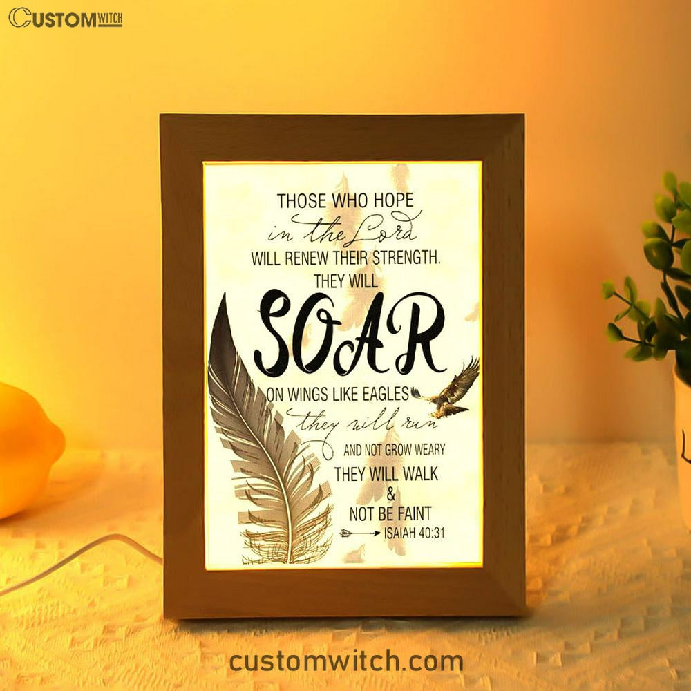 Bible Verse Those Who Hope In The Lord Isaiah 4031 Frame Lamp Prints - Bible Verse Decor - Scripture Art