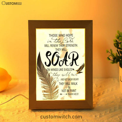 Bible Verse Those Who Hope In The Lord Isaiah 4031 Frame Lamp Prints - Bible Verse Decor - Scripture Art