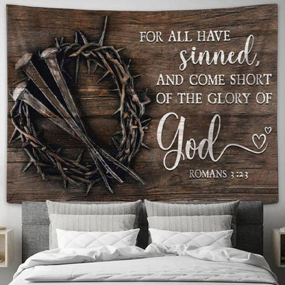 Bible Verse Wall Art For All Have Sinned Kjv Romans 323 Tapestry Print - Christian Wall Decor