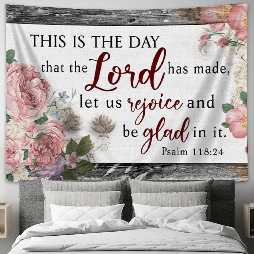 Bible Verse Wall Art This Is The Day That The Lord Has Made Tapestry Wall Art Print - Christian Wall Decor
