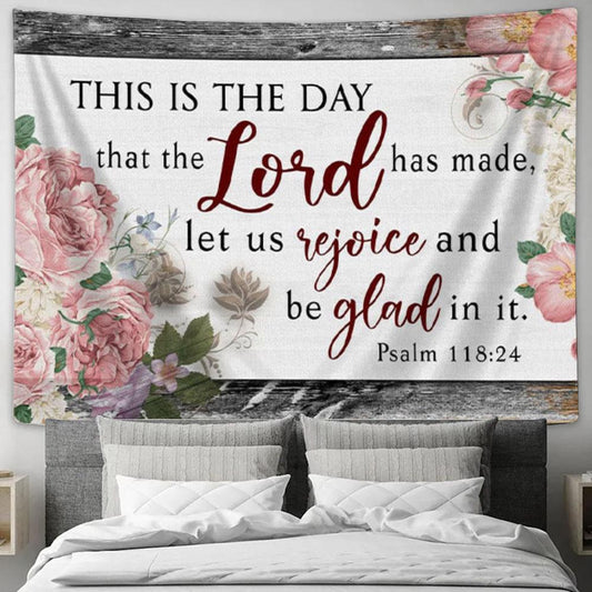 Bible Verse Wall Art This Is The Day That The Lord Has Made Tapestry Wall Art Print - Christian Wall Decor