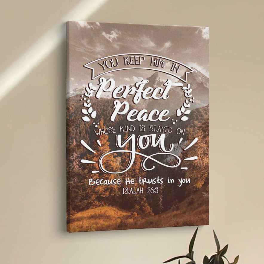 Bible Verse You Keep Him In Perfect Peace Isaiah 263 Canvas Prints - Bible Verse Wall Decor - Scripture Wall Art