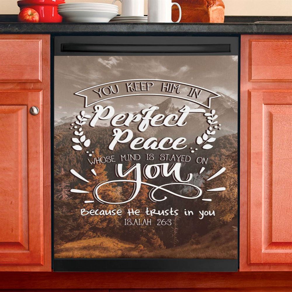 Bible Verse You Keep Him In Perfect Peace Isaiah 263 Dishwasher Cover, Bible Verse Dishwasher Magnet Cover, Scripture Kitchen Decor