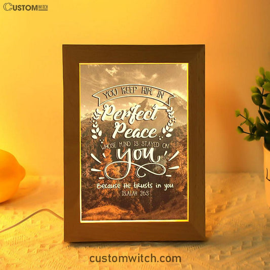 Bible Verse You Keep Him In Perfect Peace Isaiah 263 Frame Lamp Prints - Bible Verse Decor - Scripture Art